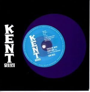 Sam Dees - Touch Me With Your Love / Run To Me 45 (Kent) 7