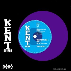 Street People - Your Momma Had A Baby / Baby, You Got It All 45 (Kent) 7" Vinyl