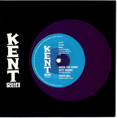 Tutti Hill - When The Going Gets Rough / Garrett Saunders - I Keep Comin' Back For More 45 (Kent) Vinyl
