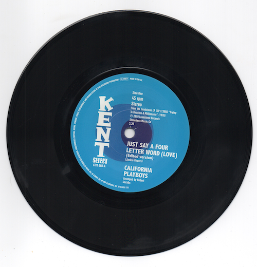 California Playboys - Just Say A four Letter Word (Love) / She's A Real Sweet Woman 45