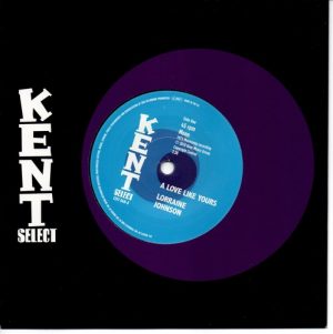 Lorraine Johnson - A Love Like Yours / Deep Velvet - Complain To The Clouds 45 (Kent) 7