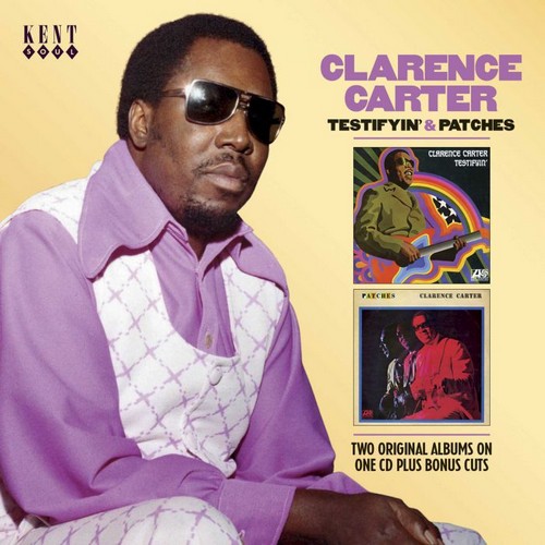 Clarence Carter - Testifyin' & Patches Plus Bonus Tracks CD (Kent)