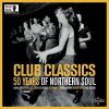 Club Classics 50 Years Of Northern Soul - Various Artists 2x LP Vinyl (Charly)