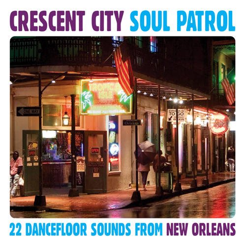 Crescent City Soul Patrol 22 Dancefloor Sounds CD (Grapevine)