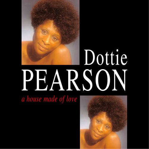 Dottie Pearson - A House Made Of Love CD (Grapevine)