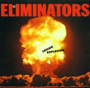 The Eliminators - Loving Explosion CD