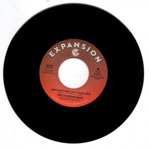 Charisma Band - Ain't Nothing Like Your Love / Bless The Day 45 (Expansion) 7