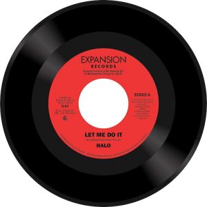 Halo - Let Me Do It / Life 45 (Expansion) 7" Vinyl