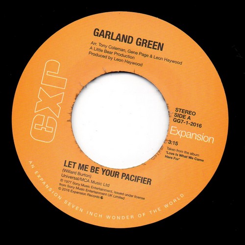 Garland Green Let Me Be Your Pacifier / I've Quit Running The Streets