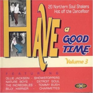 Have A Good Time Volume 3 - Various Artists CD (Goldmine Soul Supply)