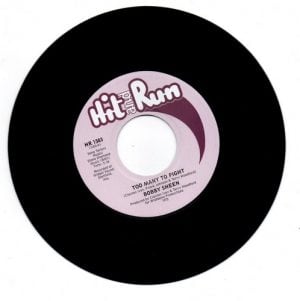 Bobby Sheen - Too Many To Fight / I'm Not Strong Enough 45 (Hit & Run) 7