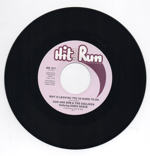 Sam And Bob & Soulmen - Why Is Leaving You So Hard To Do / Since You've Been Gone 45 (Hit And Run) 7