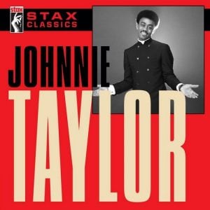 Johnnie Taylor - Stax Classics CD