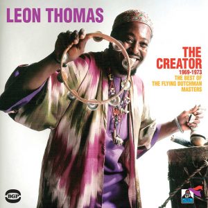 Leon Thomas - The Creator 1969-1973 - The Best Of The Flying Dutchman Masters CD (BGP)