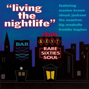Living The Nightlife - Rare 60s Soul - Various Artists CD (Kent)