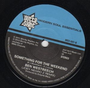Ben Westbeech - Something For The Weekend (Radio Edit) / (Joey Negro Z Remix) 45