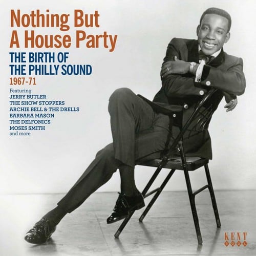 Nothing But A House Party - The Birth Of The Philly Sound 1967-71 CD (Kent)