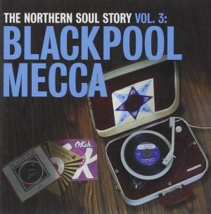 Northern Soul Story Volume 3 Blackpool Mecca - Various Artists CD (Sony Bmg)