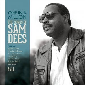 One In A Million - The Songs Of Sam Dees CD (Kent)
