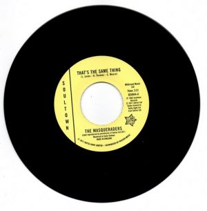 Masqueraders - That's The Same Thing / Talk About A Woman 45