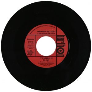 Bernard Williams - It's Needless To Say / Focused On You 45 (Outta Sight) 7