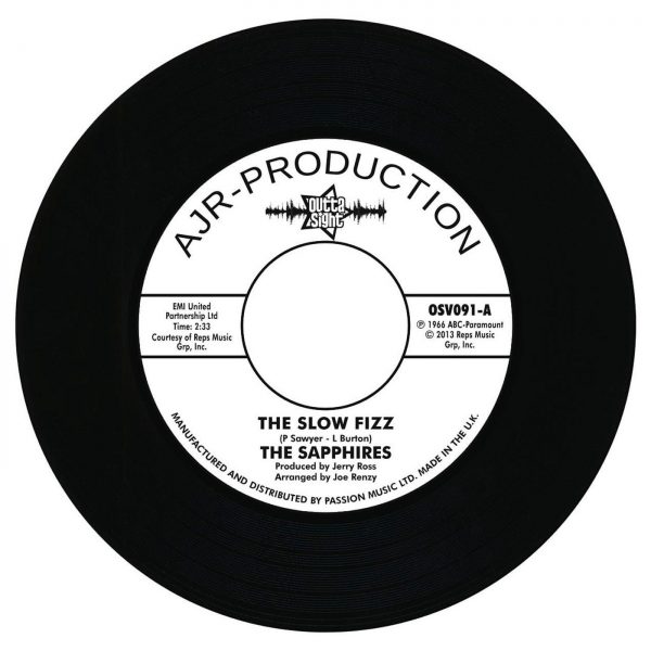 Sapphires - The Slow Fizz / Baby You Got Me 45 (Outta Sight) 7