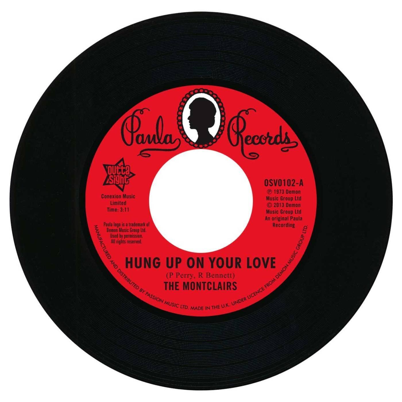 The Montclairs - Hung Up On Your Love / I Need You More Than Ever 45 (Outta Sight) 7