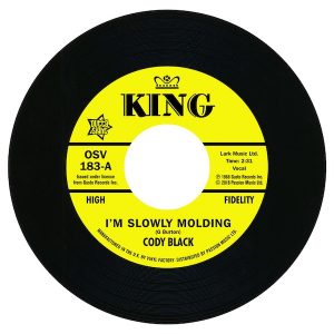 Cody Black - I'm Slowly Molding / Charles Spurling - She Cried Just A Minute 45 (Outta Sight) 7