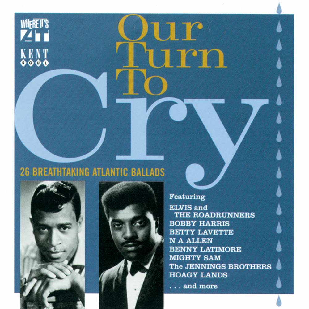 Our Turn To Cry 26 Breathtaking Atlantic Ballads - Various Artists CD (Kent)