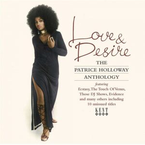 Patrice Holloway - Love & Desire - The Anthology CD (Kent)
