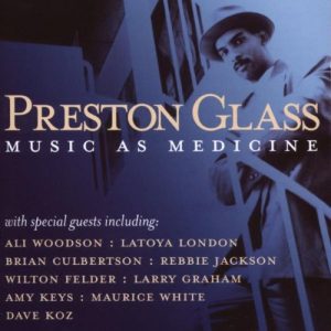 Preston Glass - Music As Medicine CD