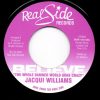 Jacqui Williams - Believe The Whole Damned World Gone Crazy 45