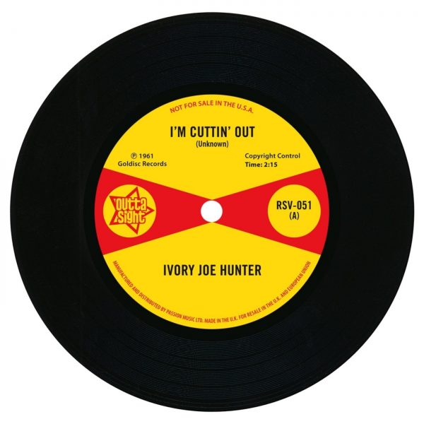 Ivory Joe Hunter - I'm Cuttin' Out / You Only Want Me When You Need Me 45 (Outta Sight) 7" Vinyl
