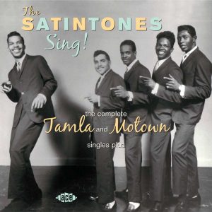 Satintones - Sing! The Complete Tamla & Motown Singles Plus CD (Ace)
