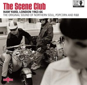 The Scene Club, Ham Yard, London 1963-66 - Various Artists LP (Charly)