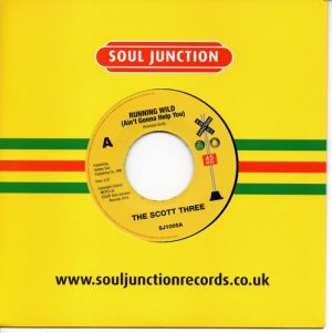 Scott Three - Running Wild (Ain't Gonna Help You) / Gotta Find A New Love 45 (Soul Junction) 7