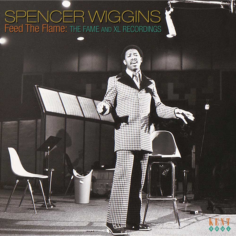 Spencer Wiggins - Feed The Flame - The Fame And XL Recordings CD (Kent)