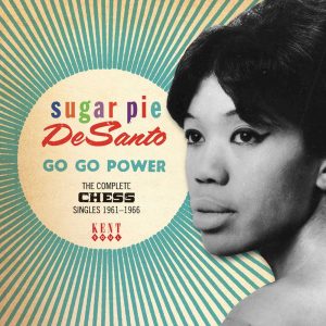 Sugar Pie Desanto - Go Go Power - Complete Chess Singles 1961-66 CD (Kent)