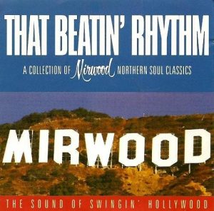 That Beatin' Rhythm - Mirwood Northern Soul Classics - Various Artists CD (Goldmine Soul Supply)