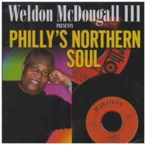 Weldon McDougall III Presents Philly's Northern Soul CD