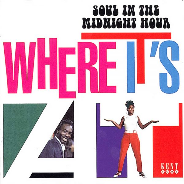 Where It's At - Soul In The Midnight Hour - Various Artists CD (Kent)